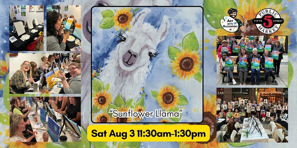 Paint & Sip at 5th St Market \u201cSunflower Llama\u201d