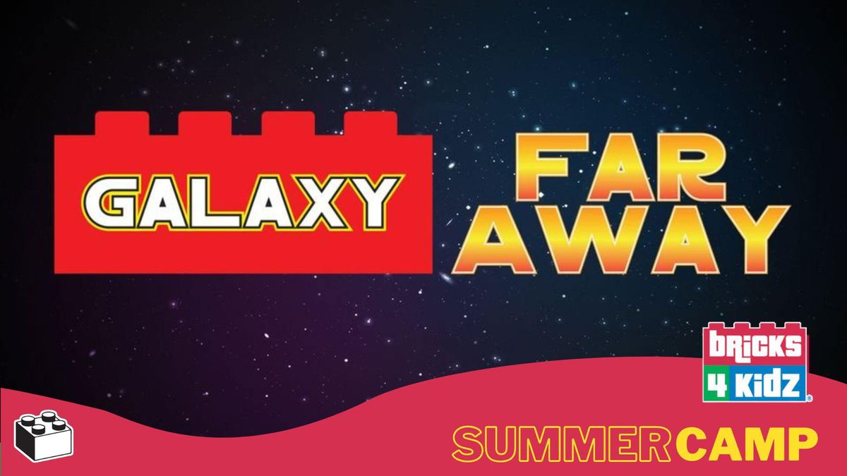 Galaxy Far Away LEGO Camp (Week 8)