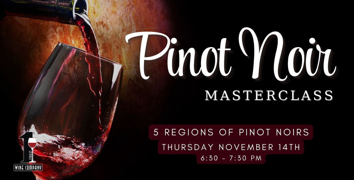 Pinot Noir Masterclass Session - Top Regions for Pinot Noir