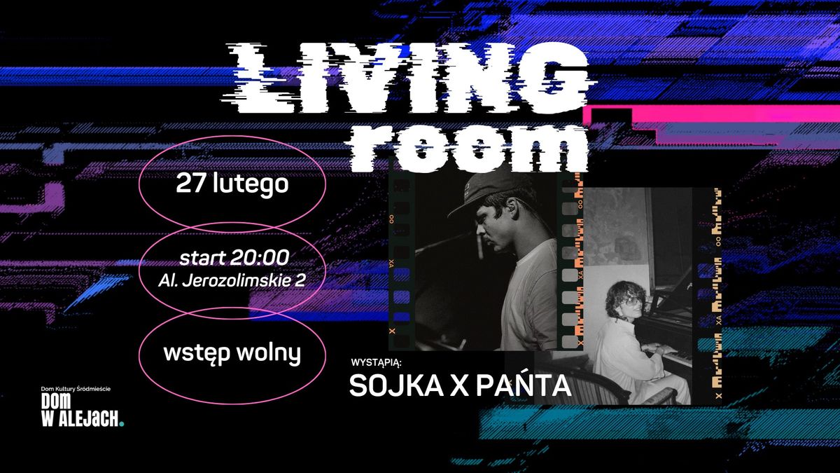 LIVING ROOM \u2022 Sojka x Pa\u0144ta \u2022 muzyczny czwartek w DwA