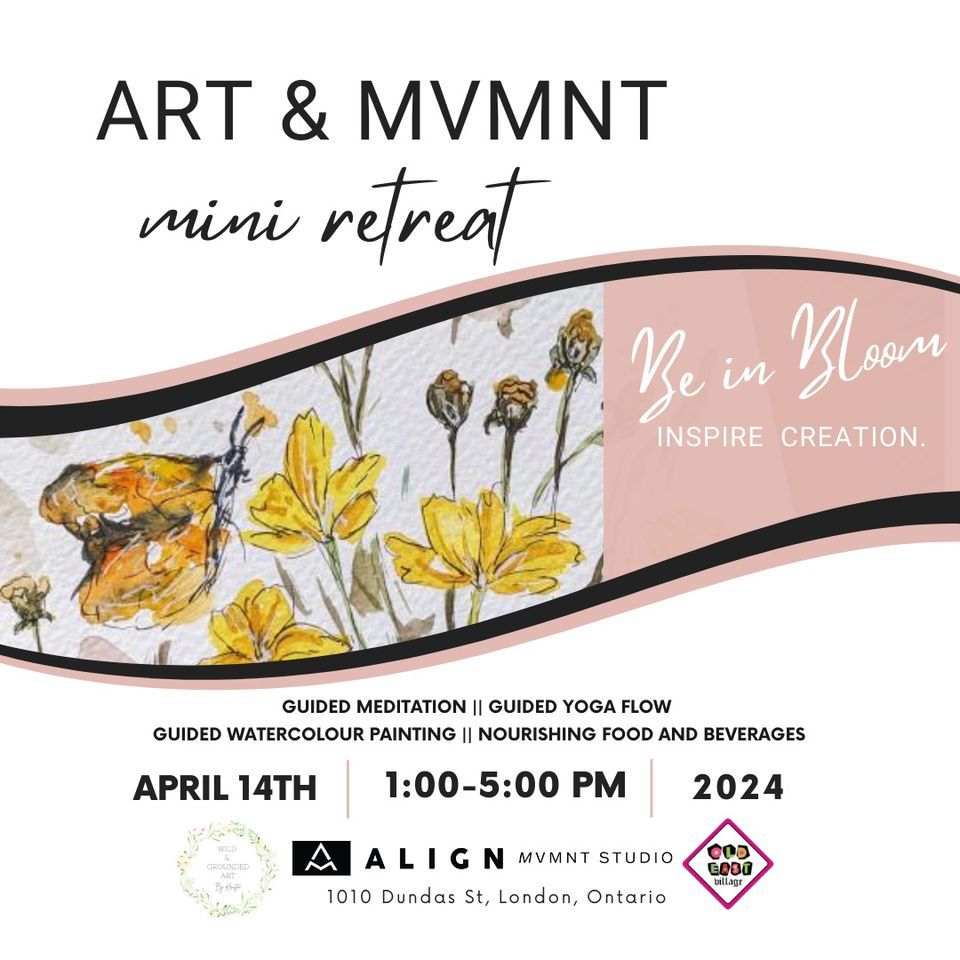 Be in Bloom - Art & MVMNT - Mini Retreat