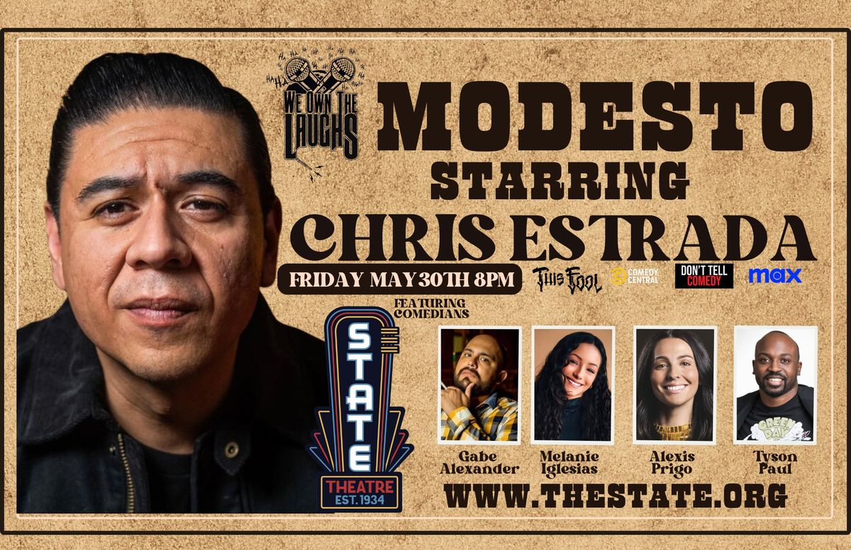 We Own The Laughs: Modesto (Starring "This Fool" Chris Estrada)