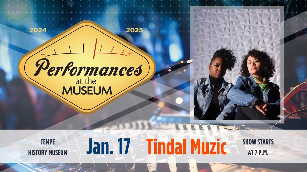 Performances at the Museum: Tindal Muzic