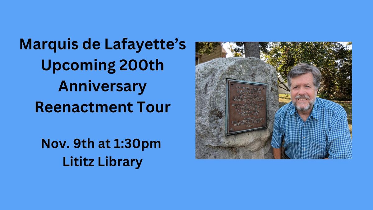 Marquis de Lafayette\u2019s Upcoming 200th Anniversary Reenactment Tour