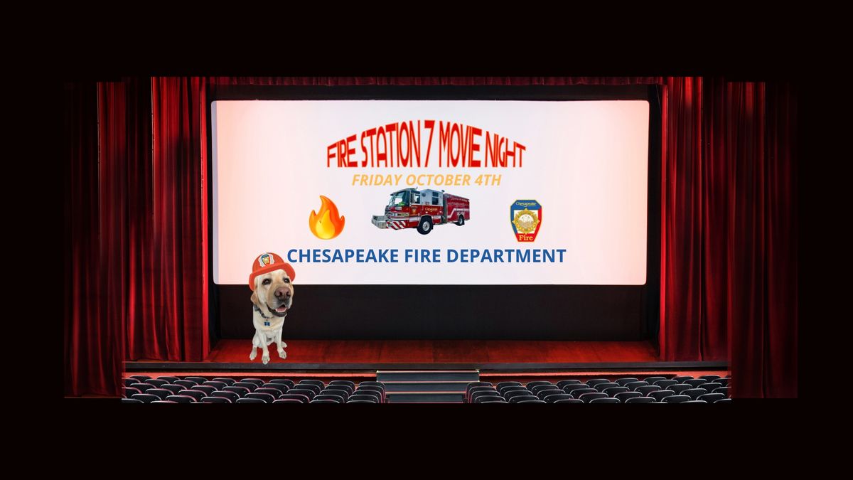 Chesapeake Fire Station #7 Movie Night