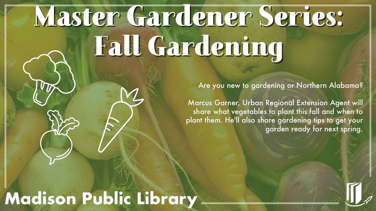 Master Gardener Series: Fall Gardening