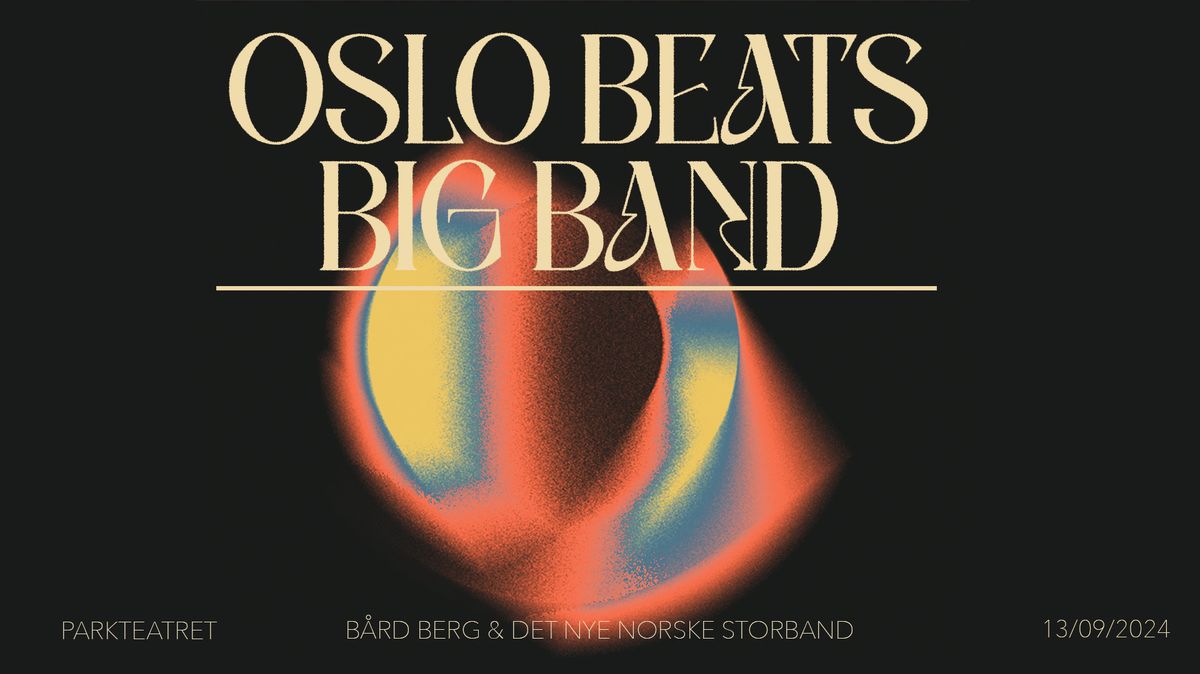  B\u00e5rd Berg - Oslo Beats Big Band | Parkteatret