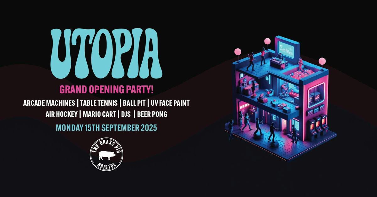 Utopia 15th September | Grand Opening Party!