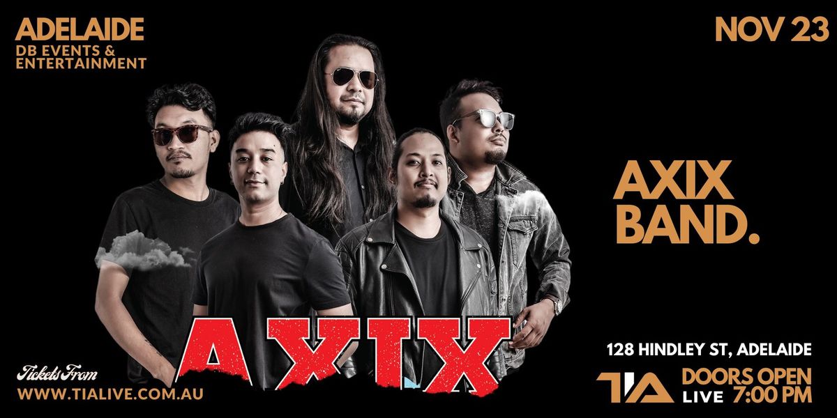 AXIX BAND Live In Adelaide | TIA Live