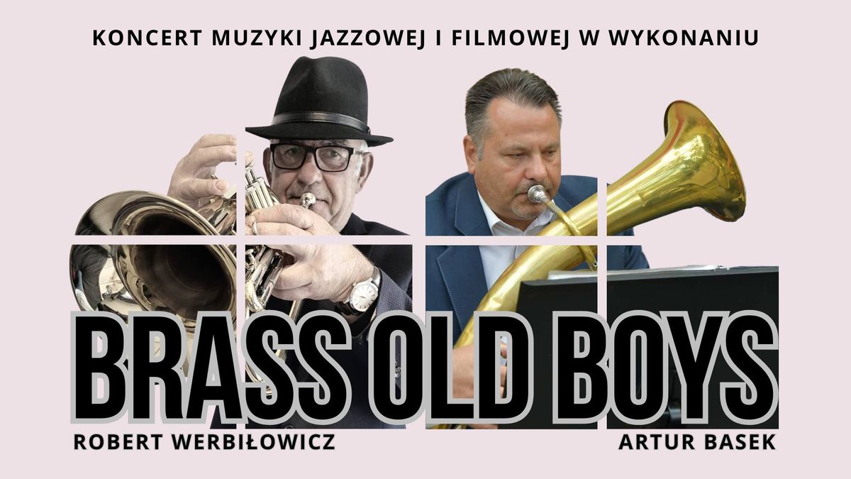 Koncert muzyki jazzowej i filmowej w wykonaniu Brass Old Boys