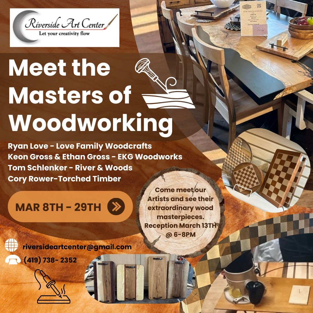 MEET THE MASTERS OF WOODWORKING MEET&GREET (MARCH 13TH 6-8PM) EXHIBIT (MARCH 8TH-MARCH 29TH)