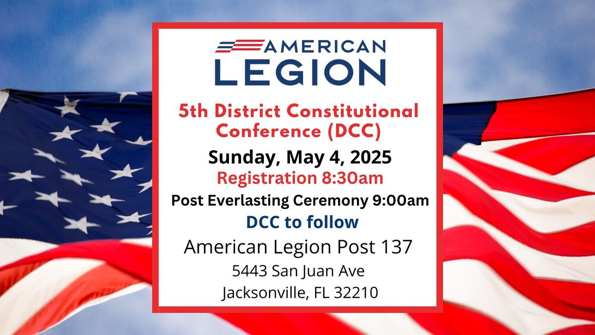 Legion 5th District Constitutional Conference (DCC) | Post 137 | Jacksonville, Florida