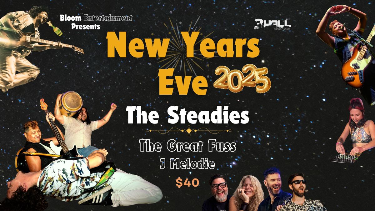 Bloom New Years w\/ The Steadies & The Great Fuss & J Melodie