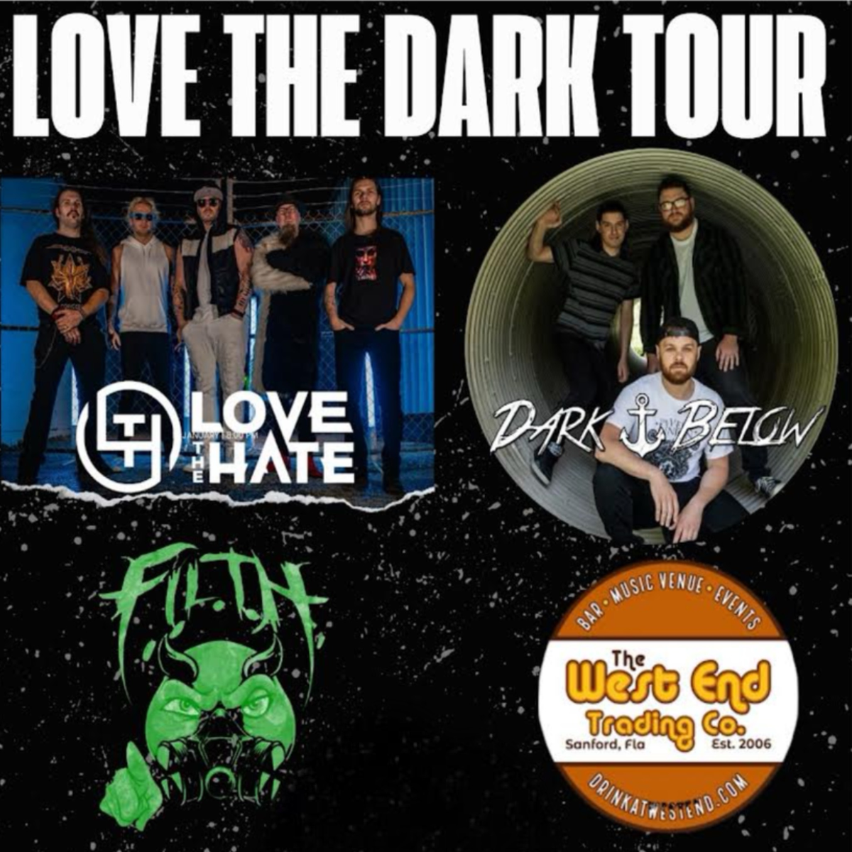 Love The Dark Tour Featuring Love The Hate, F.I.L.T.H., Dark Below