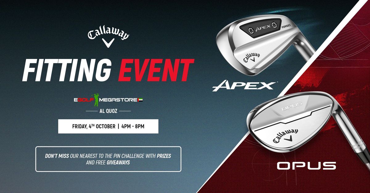 2024 Callaway Fitting Event - Al Quoz Store