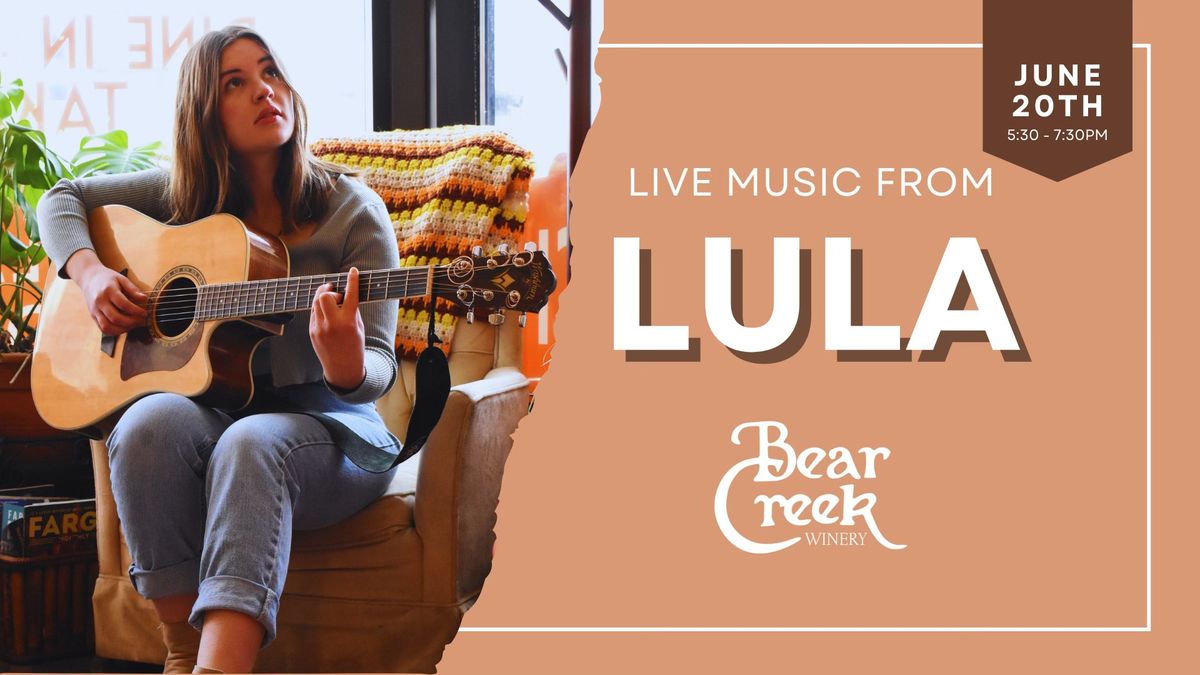 Lula LIVE at Bear Creek Winery