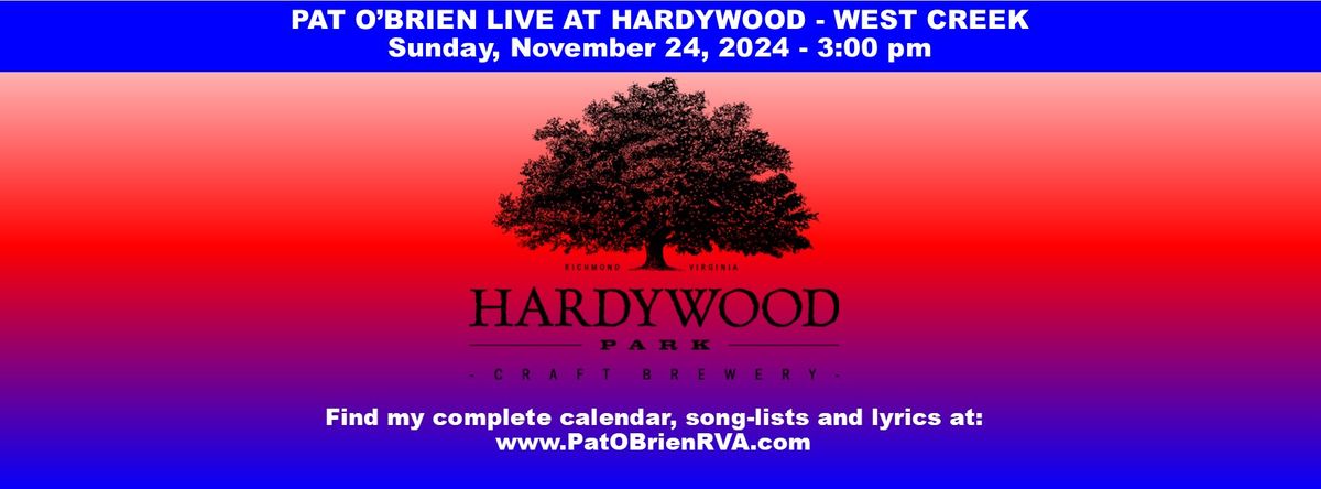 Pat O'Brien Plays Hardywood - West Creek