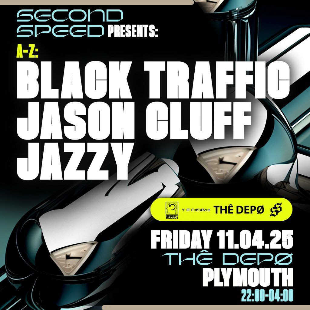 Second Speed: Jazzy, Black Traffic & Jason Cluff