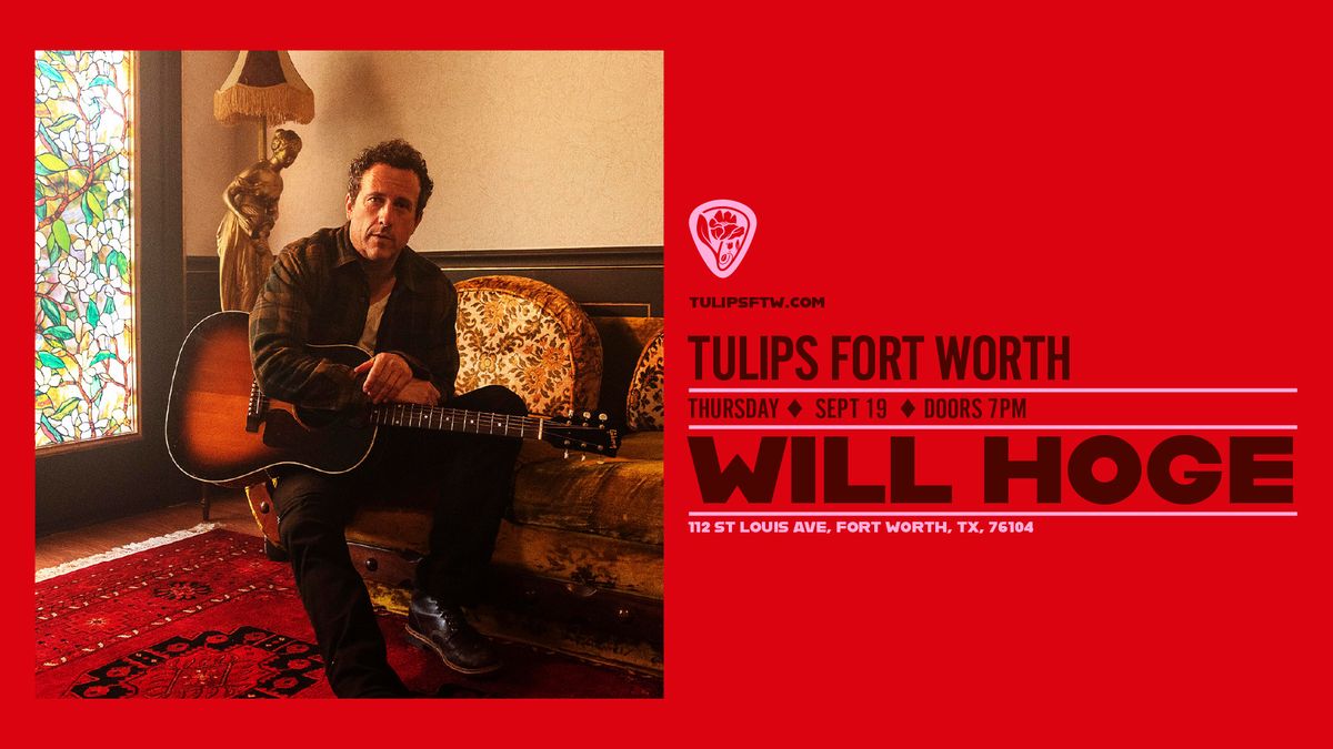 Will Hoge | Tulips FTW