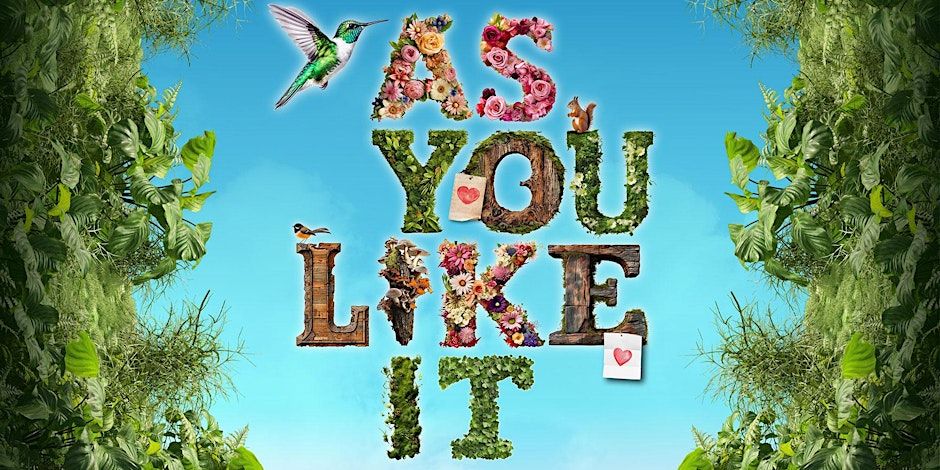 Gardens Theatre: As You Like It