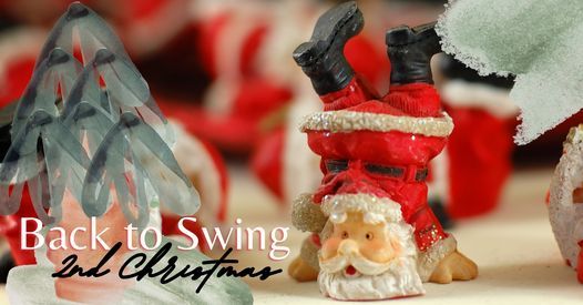 Back to Swing 2nd Christmas - LIVE Music band TBA (registration REQUIRED)