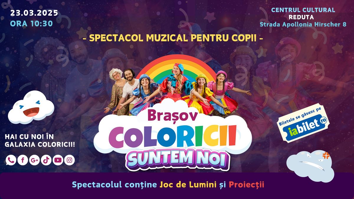 BRA\u0218OV - \u201cCOLORICII SUNTEM NOI\u201d - SPECTACOL MUZICAL PENTRU COPII