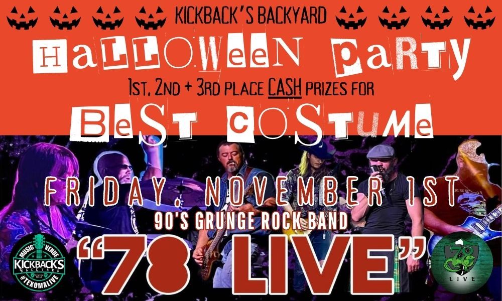 Halloween Costume Contest with "78 LIVE": 90's Grunge Rock Band at Kickback's Backyard Denison 11\/01