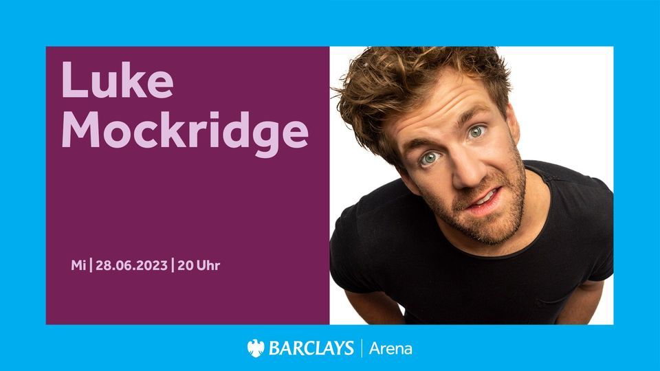 Luke Mockridge | Barclays Arena Hamburg