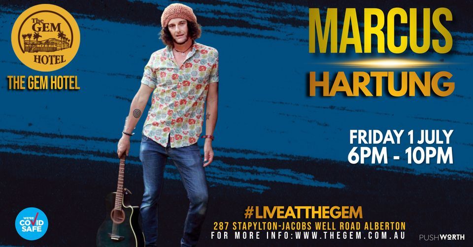 Marcus Hartung is live on Friday 1 July 6PM - 10PM at The Gem Hotel