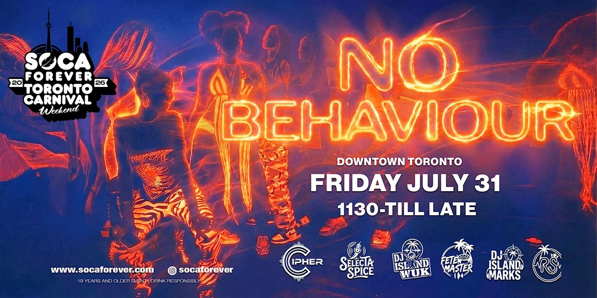 CARIBANA FRIDAY NIGHT TORONTO | NO BEHAVIOUR | Soca Fete | Toronto