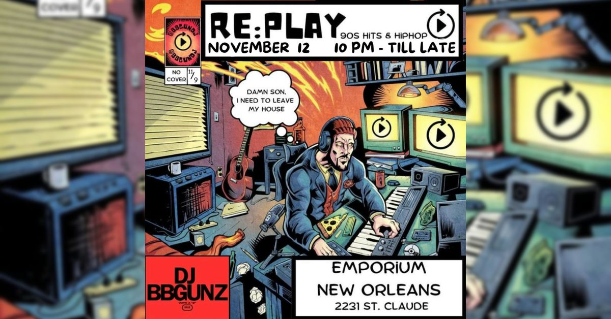 RE:PLAY 90's Hits & Hip Hop w\/ DJ BBGUNZ