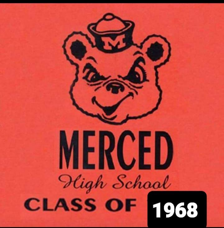 MERCED HIGH CLASS OF 1968, 55TH CLASS REUNION.