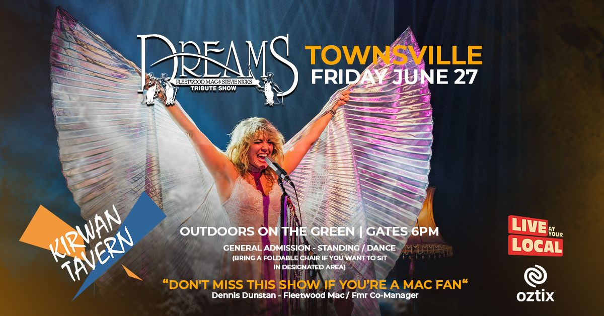  TOWNSVILLE | DREAMS Fleetwood Mac & Stevie Nicks Show | Outdoors at Kirwan Tavern 