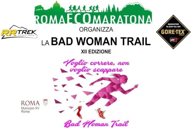 Bad Woman Trail  " Voglio correre, non voglio scappare" start ore 09:30