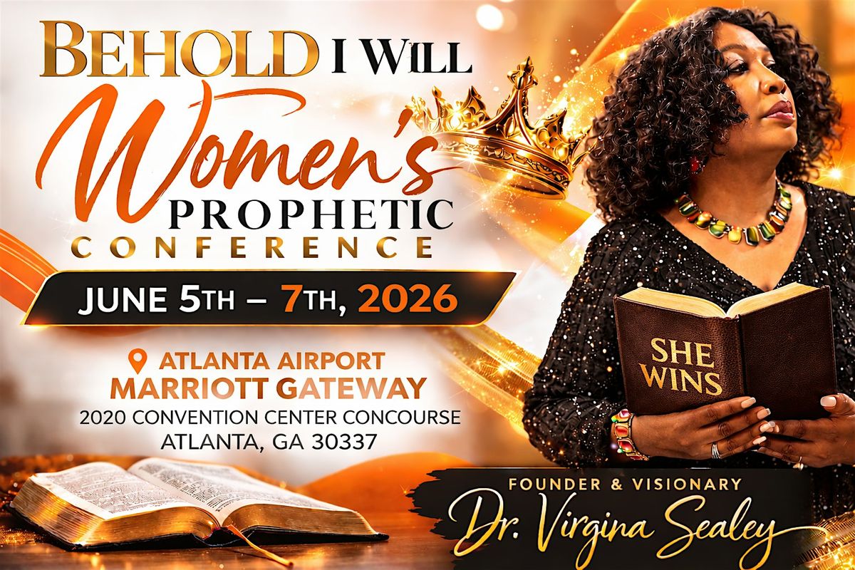 Behold I Will Women\u2019s Prophetic Conference