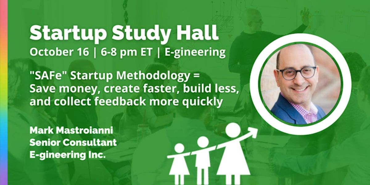 Startup Study Hall with Mark Mastroianni, Senior Consultant, E-gineering