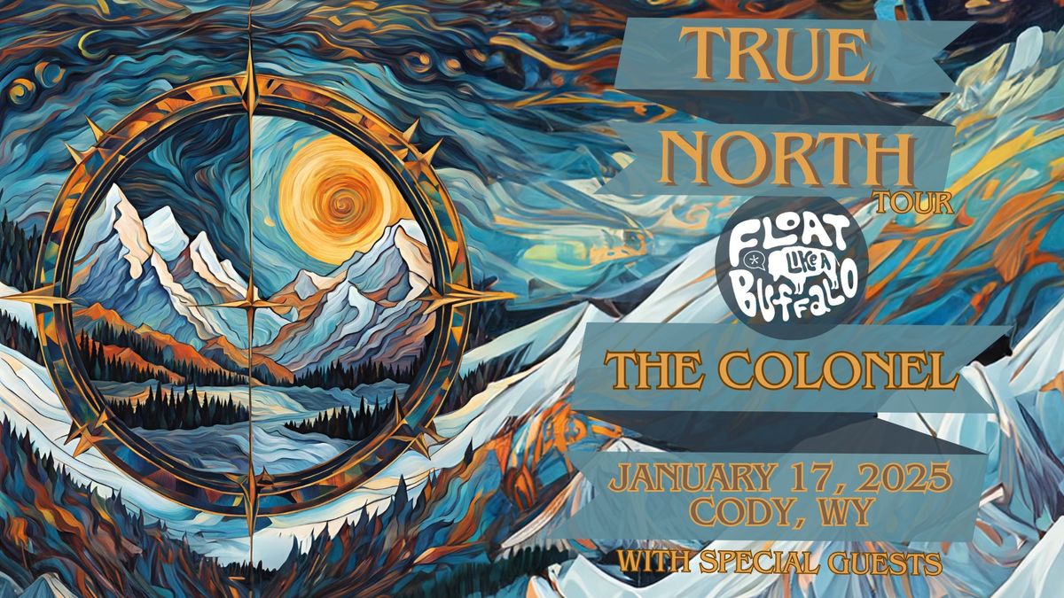 True North Tour: Float Like a Buffalo with Special Guests at The Colonel