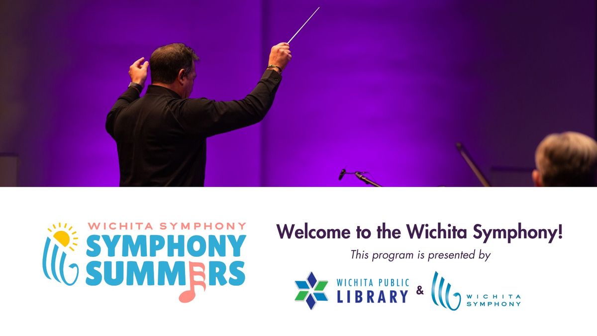 Symphony Summers: Welcome to the Wichita Symphony!