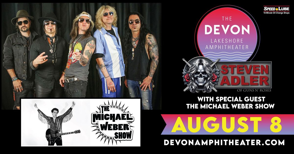 Steven Adler of Guns N Roses with Special Guest The Michael Weber Show - Presented by Speed Lube