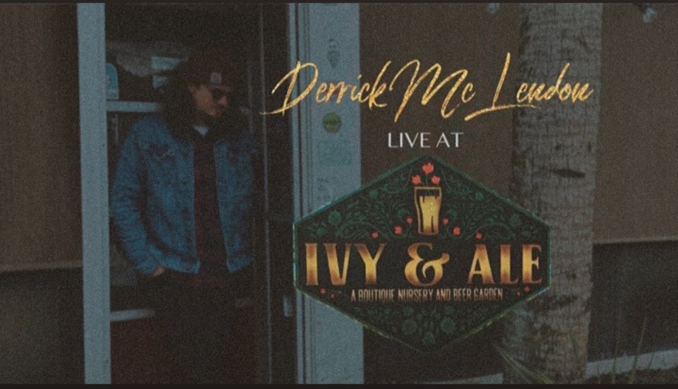 Derrick McLendon LIVE at Ivy & Ale