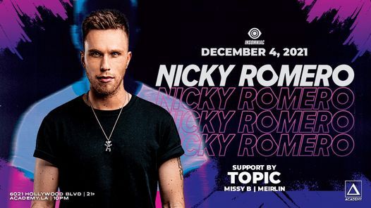 Nicky Romero w\/ Topic at Academy LA