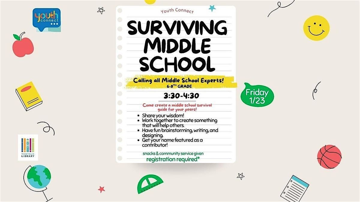 Surviving middle school - Grade 6 and up
