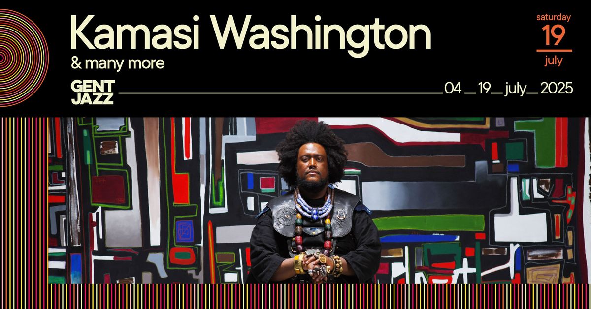 19.07 - Gent Jazz 2025 :: Kamasi Washington & many more