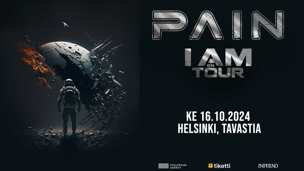 PAIN \/\/ I AM -TOUR 2024 + Metalite 