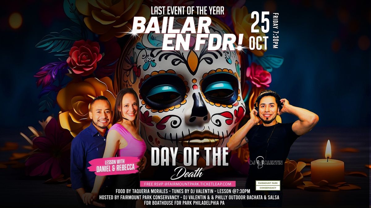 Bailar en FDR - Dia de Los Muertos Party- Last event of the year