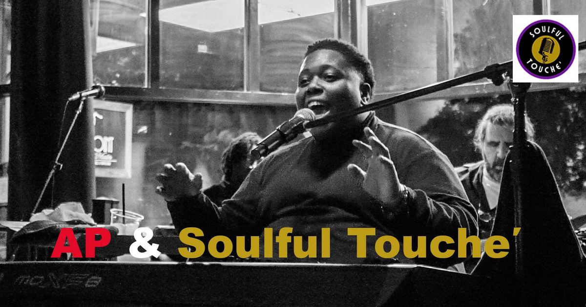 AP & Soulful Touche'