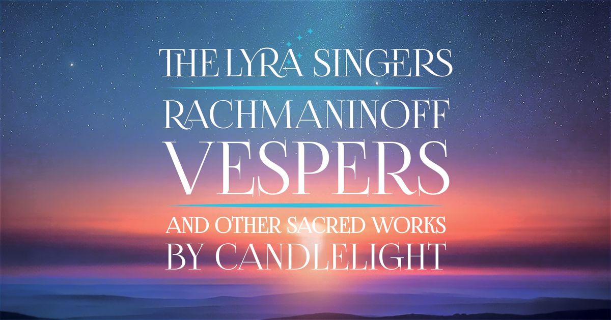 Rachmaninoff Vespers By Candlelight
