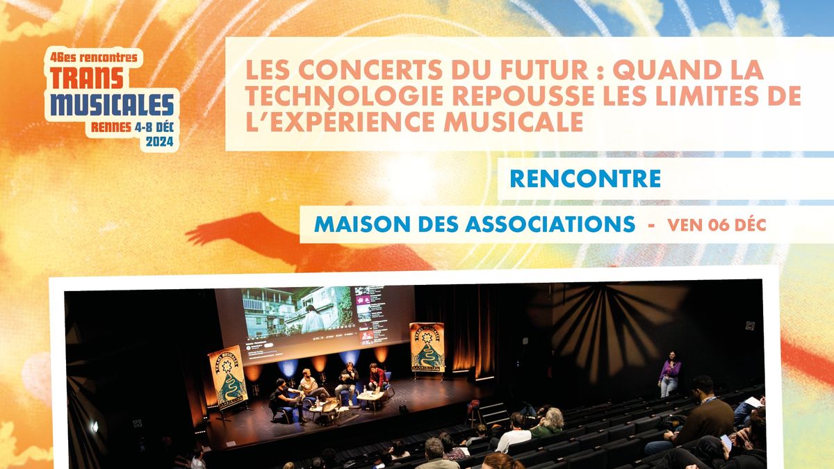 Musiques & Soci\u00e9t\u00e9s : LE CONCERT DU FUTUR \/\/ Recontre