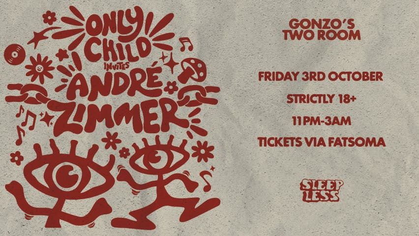 Sleep Less presents Andr\u00e9 Zimmer &amp; ONLY CHILD