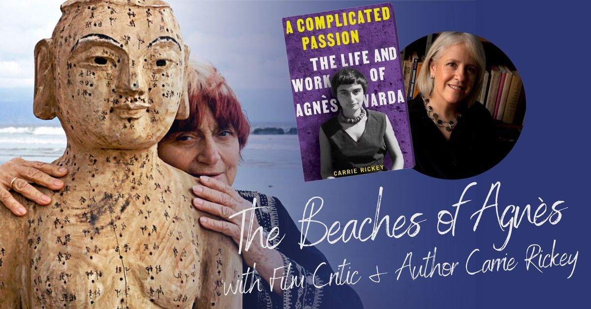 The Beaches of Agn\u00e8s (2008) | An Evening with Film Critic Carrie Rickey 